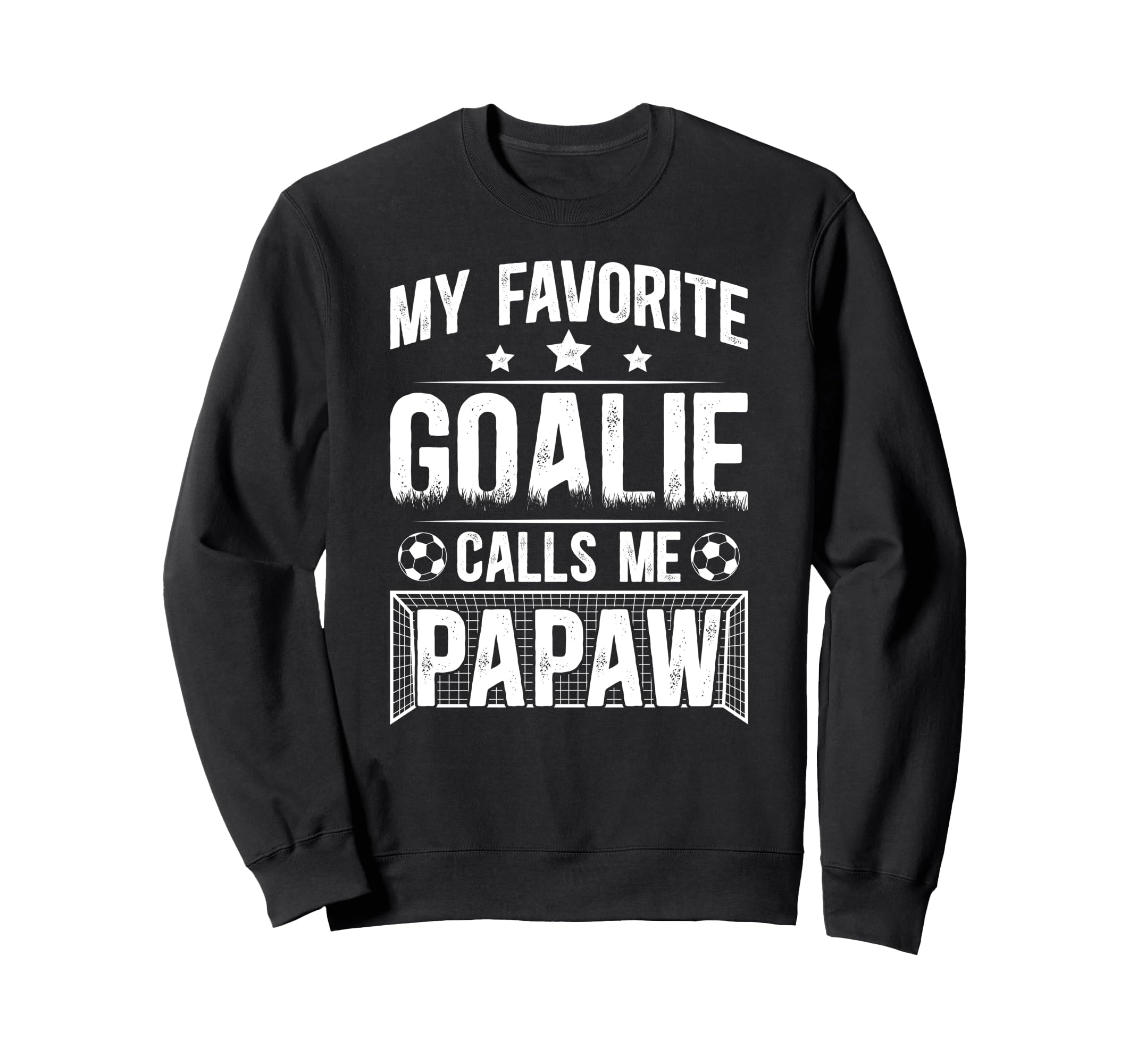 My Favorite Soccer Goalie Sweatshirt - Casual Everyday Wear Men Women - T-Shirt, Sweatshirt, Hoodie