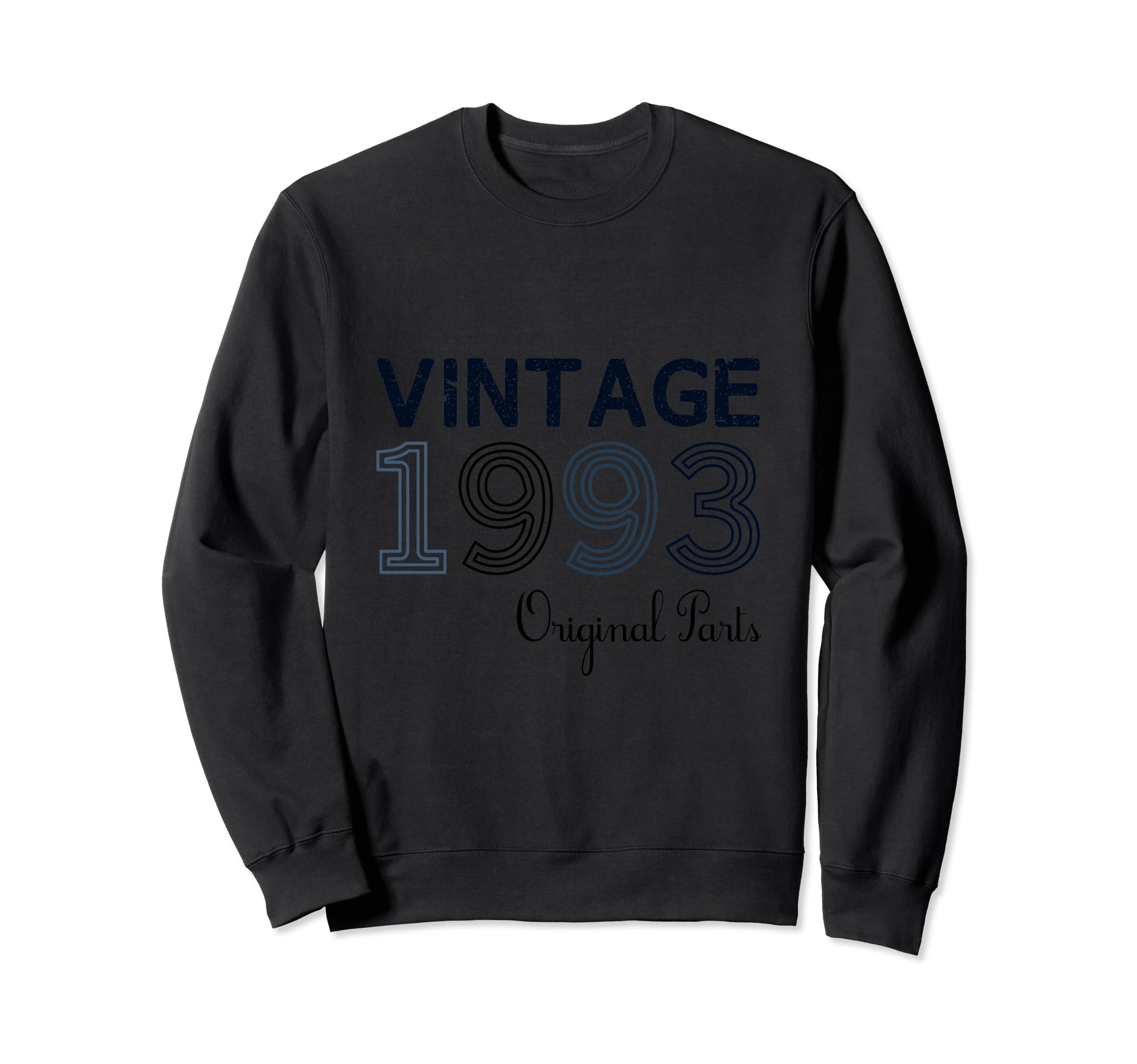Year 1993 Gift Birthday Mom Dad Sweatshirt - Unique Graphic Unisex - T-Shirt, Sweatshirt, Hoodie