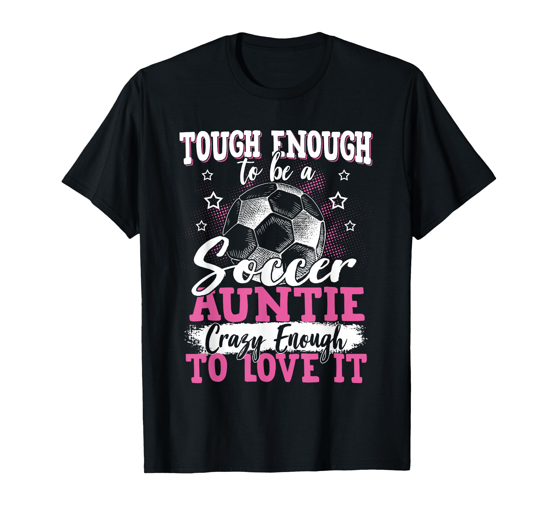 Soccer Player Aunt Mothers Day T-Shirt - Casual Everyday Wear for Adults - T-Shirt, Sweatshirt, Hoodie