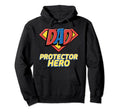 Daddy Dad Protector Hero Single Fathers Day Hoodie - Novelty Apparel Unisex - T-Shirt, Sweatshirt, Hoodie