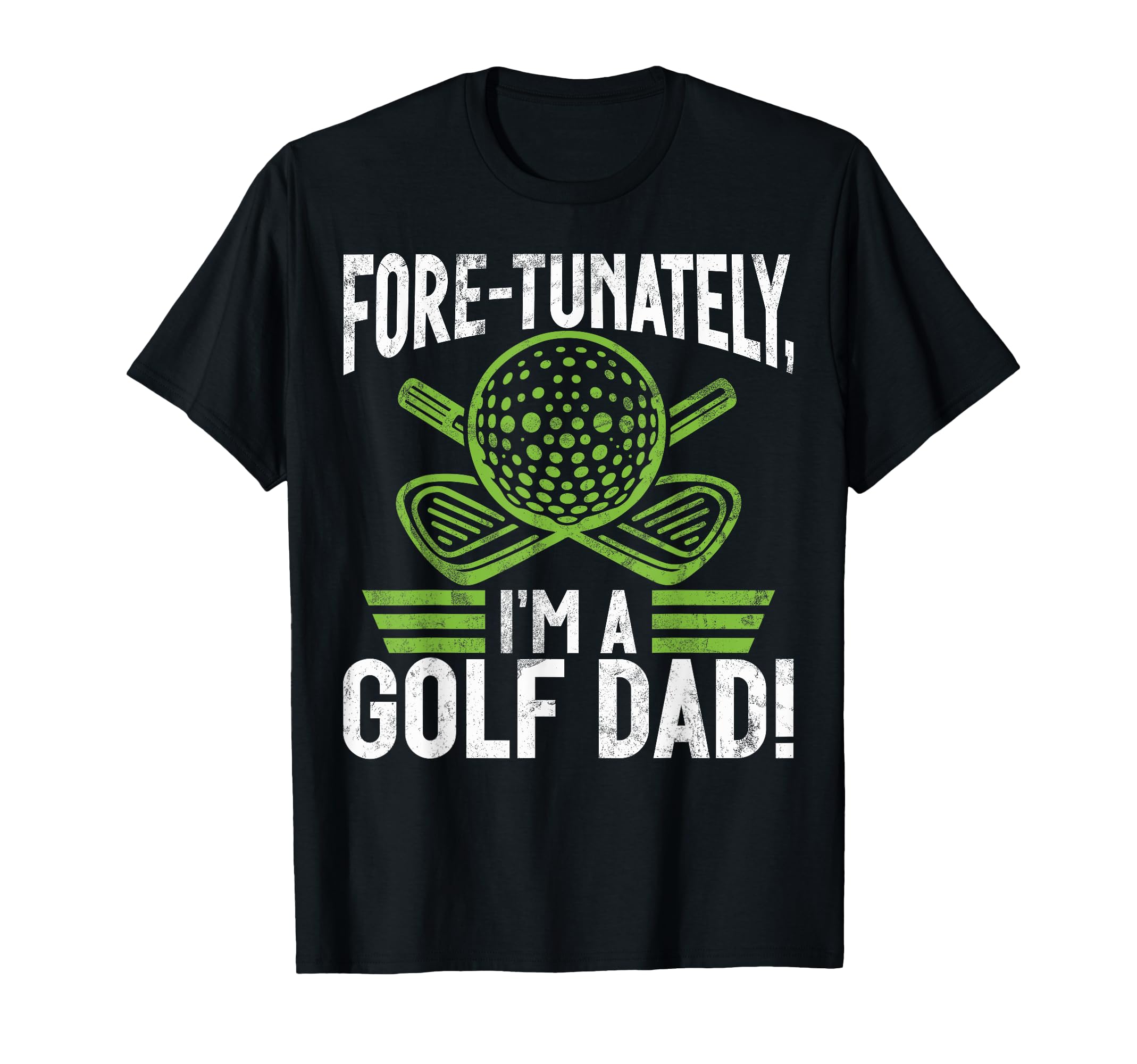 Fore Tunately Im Golf Dad T-Shirt - Aesthetic Graphic Unisex - T-Shirt, Sweatshirt, Hoodie