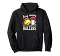 Fulfilled Busy Raising Ballers Softball Hoodie - Streetwear Style Unisex - T-Shirt, Sweatshirt, Hoodie