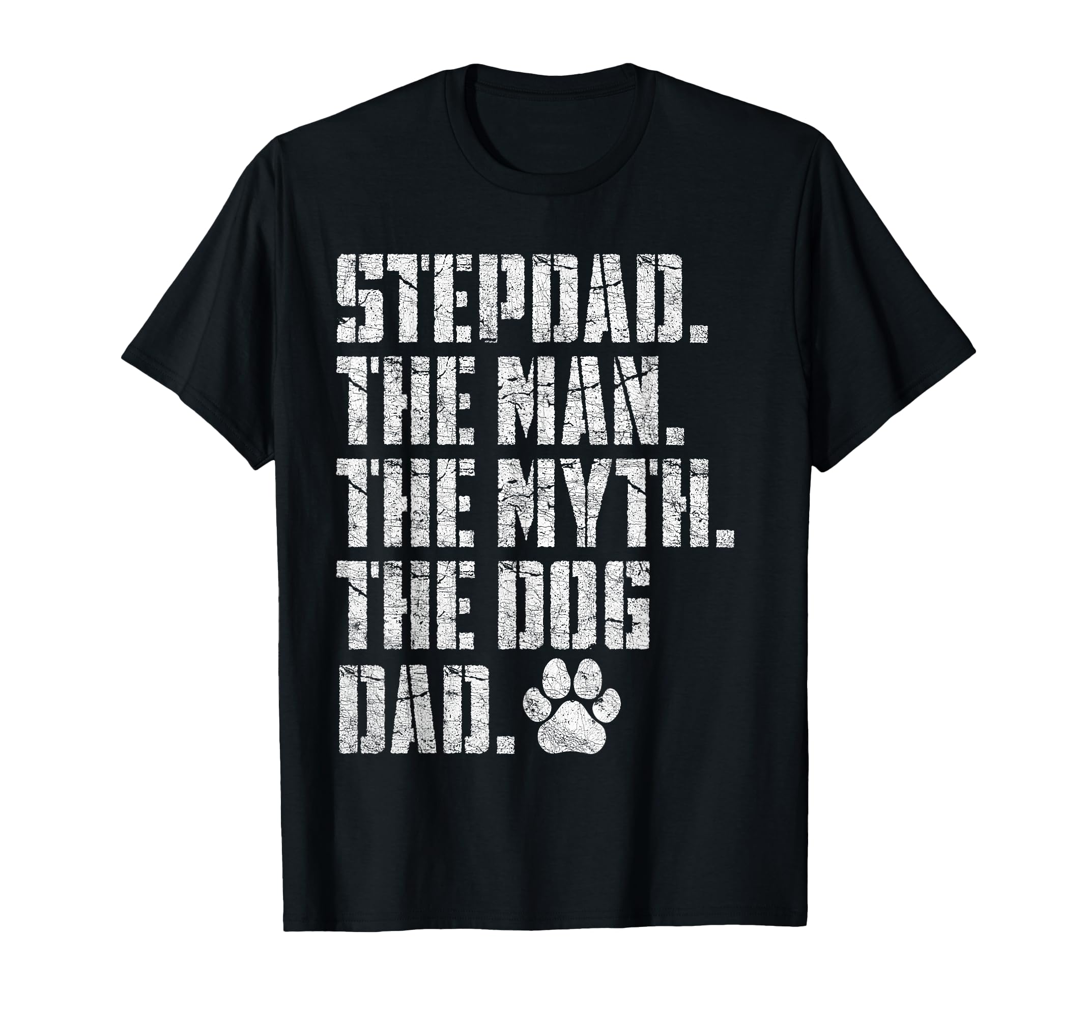 Stepdad Myth Dog Dad Fathers Day Step T-Shirt - Trendy Graphic Men Women - T-Shirt, Sweatshirt, Hoodie