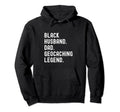 Black Husband Dad Geocaching Legend Hoodie - Novelty Apparel Men Women - T-Shirt, Sweatshirt, Hoodie