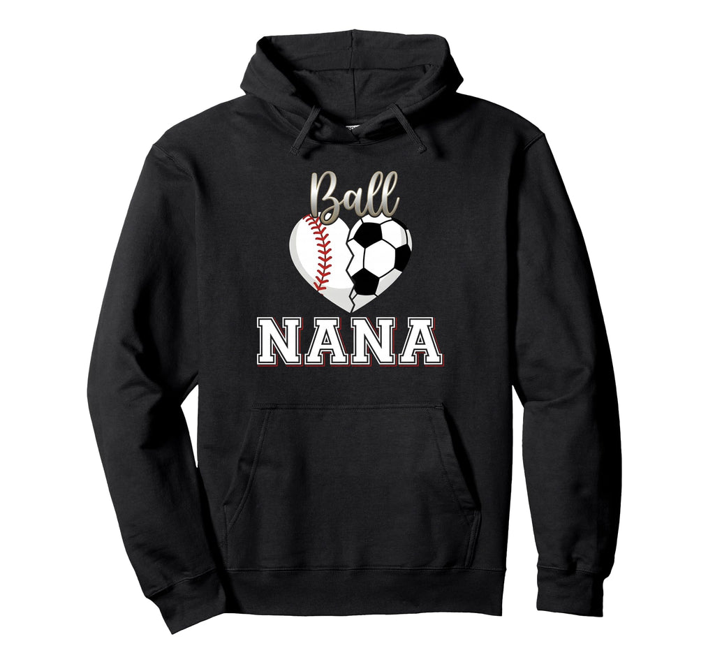 Ball Nana Baseball Soccer Heart Hoodie - Casual Everyday Wear Unisex - T-Shirt, Sweatshirt, Hoodie
