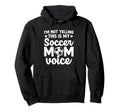 Im Not Yelling This Is My Soccer Hoodie - Casual Everyday Wear Men Women - T-Shirt, Sweatshirt, Hoodie