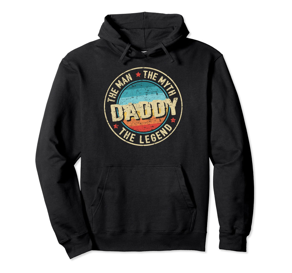 Daddy Myth Legend Fathers Day Funny Hoodie - Unique Graphic Men Women - T-Shirt, Sweatshirt, Hoodie
