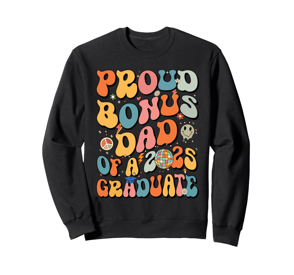 Groovy Proud Bonus Dad 2025 Sweatshirt - Casual Everyday Wear for Adults - T-Shirt, Sweatshirt, Hoodie