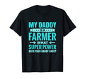 My Daddy Is Farmer Gift Proud Family T-Shirt - Trendy Graphic Unisex - T-Shirt, Sweatshirt, Hoodie