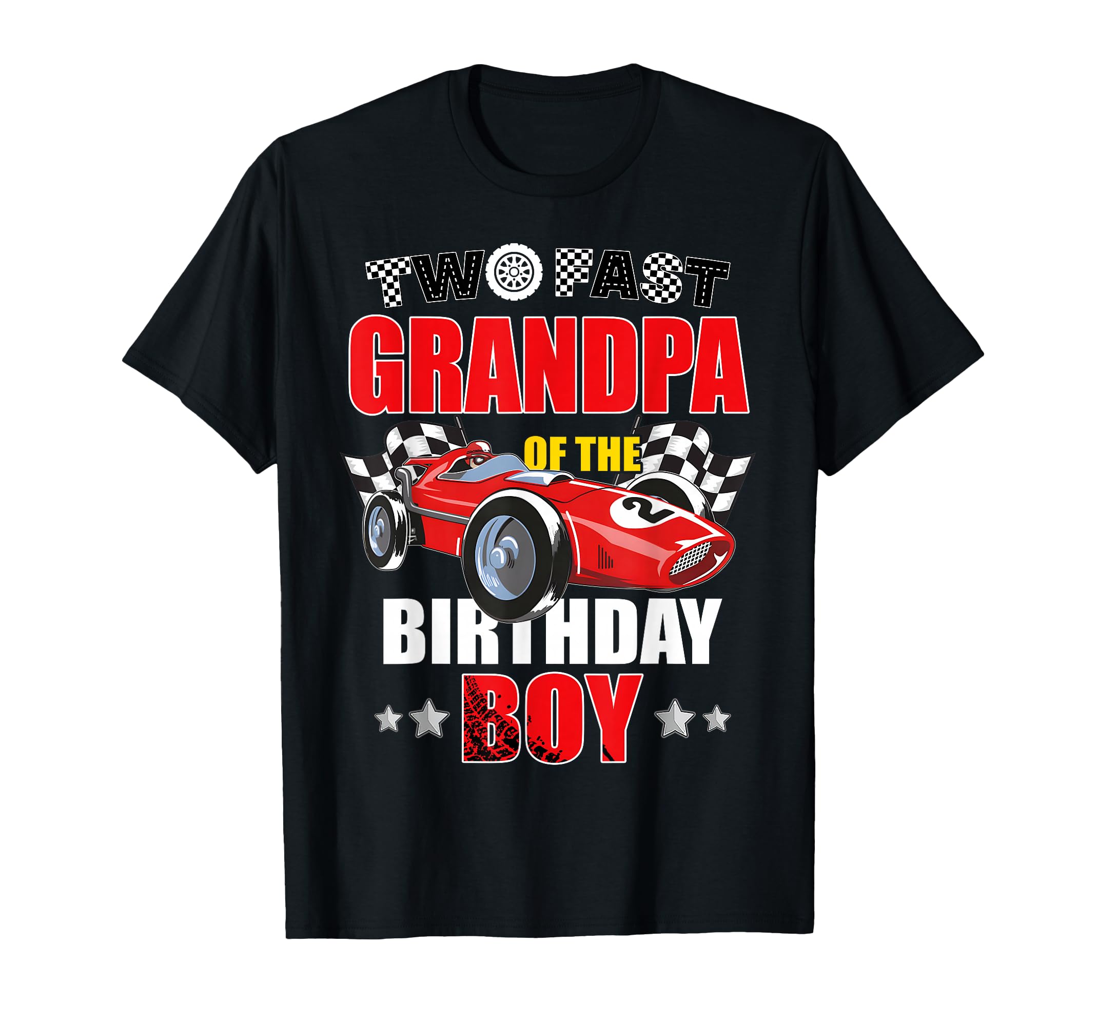 Grandpa Two Fast 2Nd Birthday Racing T-Shirt - Unique Graphic Men Women - T-Shirt, Sweatshirt, Hoodie