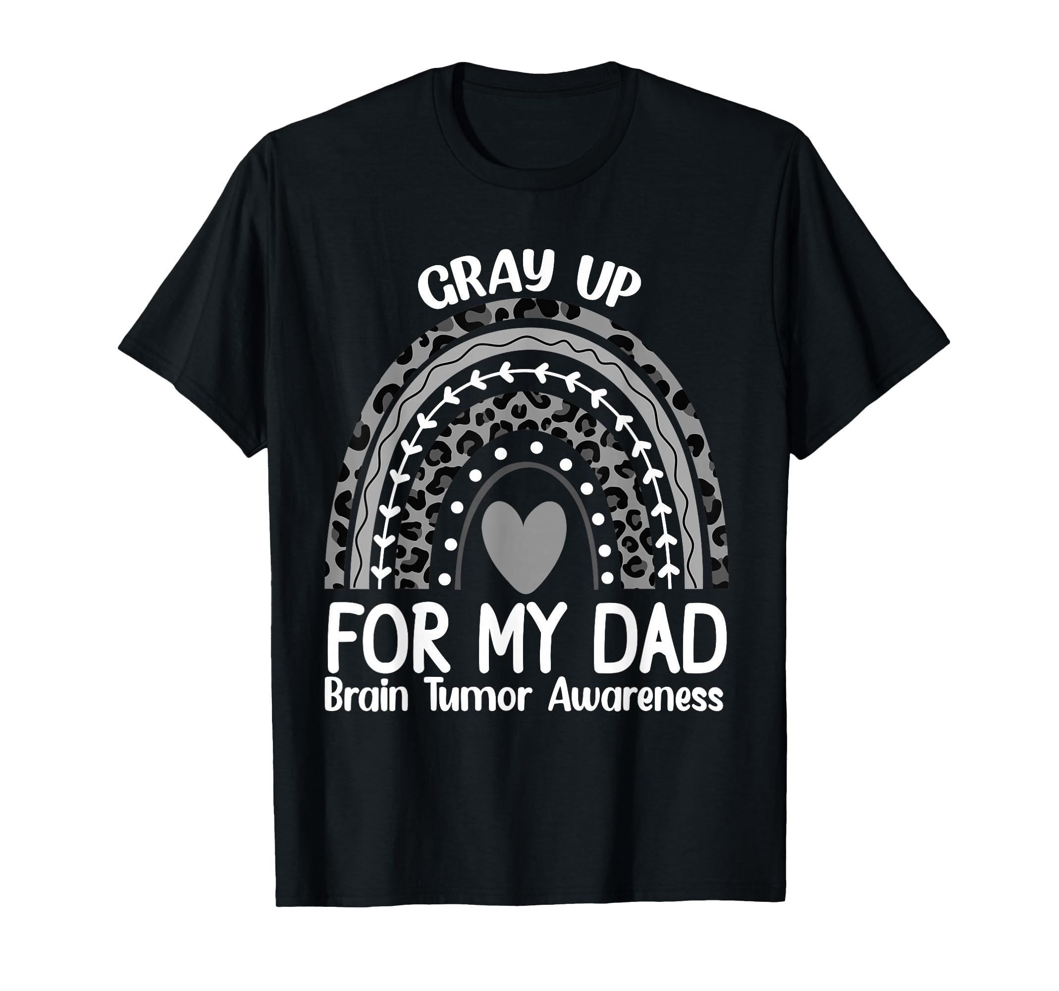 May We Wear Gray Dad Brain Cancer T-Shirt - Fun Novelty Design Men Women - T-Shirt, Sweatshirt, Hoodie
