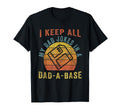 I Keep All My Dad Jokes Dad Base T-Shirt - Casual Everyday Wear Men Women - T-Shirt, Sweatshirt, Hoodie