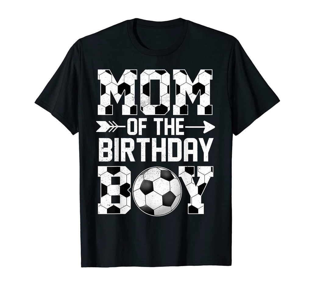 Mom Birthday Soccer Mother Mama Ball Bday T-Shirt - Novelty Apparel Unisex - T-Shirt, Sweatshirt, Hoodie