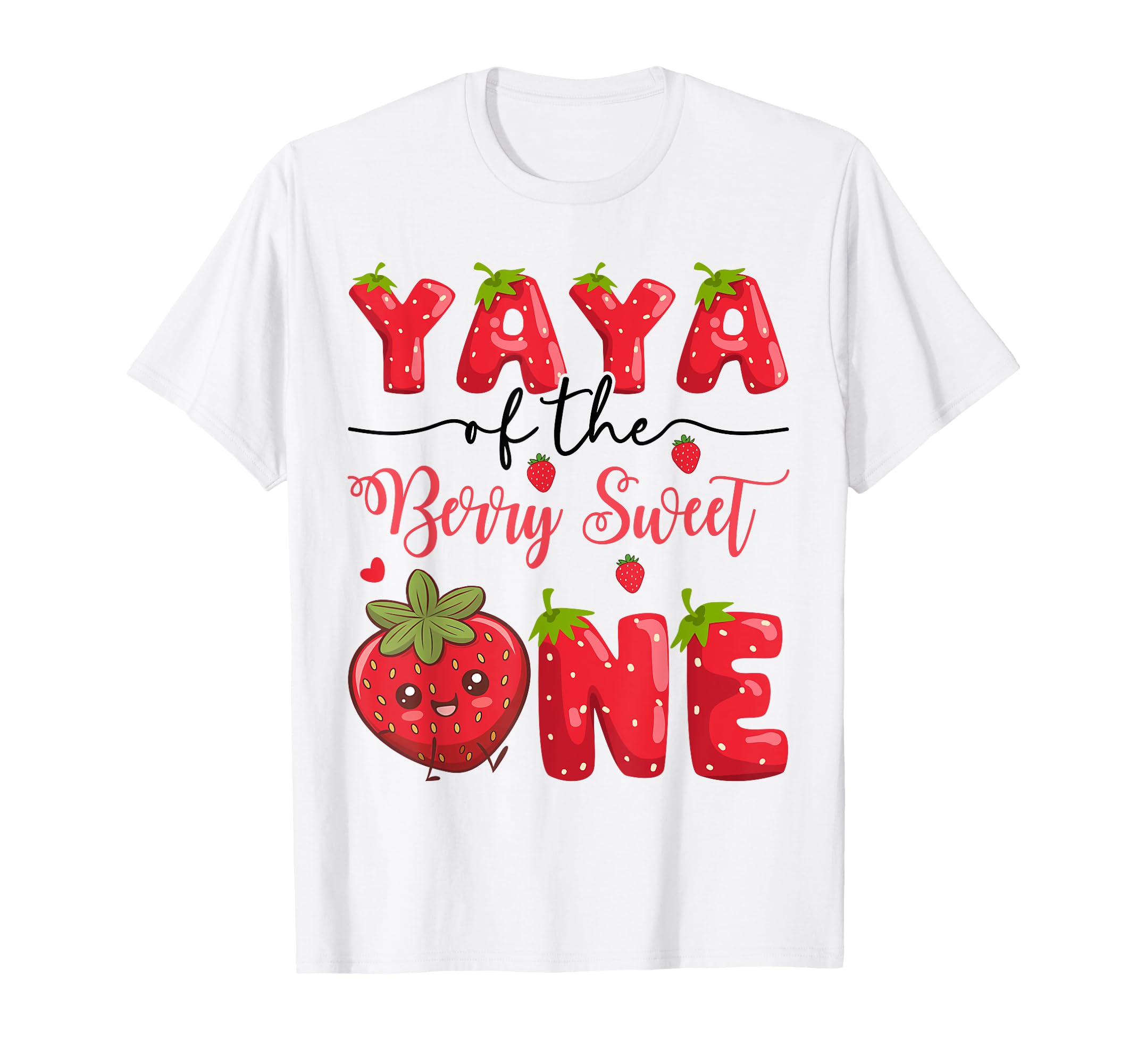 Yaya Berry Sweet One Strawberry First T-Shirt - Custom Art Print Men Women - T-Shirt, Sweatshirt, Hoodie