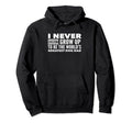 I Never Dreamed Id Grow Up To Be Hoodie - Aesthetic Graphic for Adults - T-Shirt, Sweatshirt, Hoodie