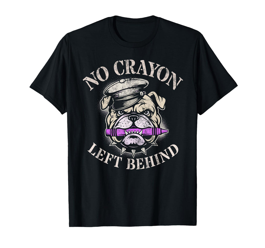 Funny No Crayon Left Behind Officer T-Shirt - Trendy Graphic Men Women - T-Shirt, Sweatshirt, Hoodie