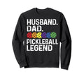 Pickleball Funny Ball Husband Dad Legend Sweatshirt - Graphic Print Unisex - T-Shirt, Sweatshirt, Hoodie