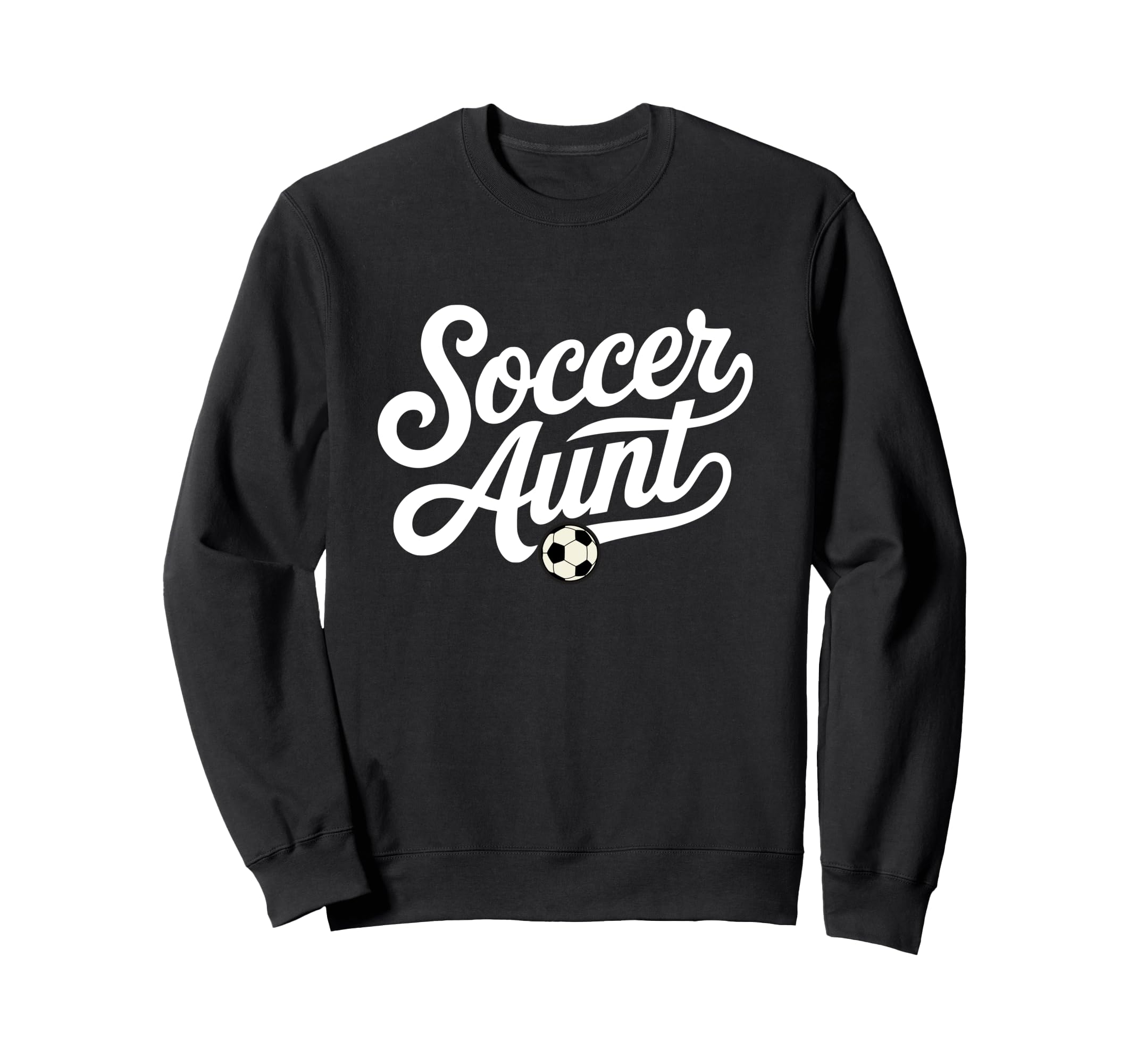 Soccer Aunt Proud Soccer Aunt Sweatshirt - Casual Everyday Wear for Adults - T-Shirt, Sweatshirt, Hoodie