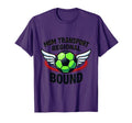 Mom Transport Regional Bound Soccer T-Shirt - Unique Graphic Unisex - T-Shirt, Sweatshirt, Hoodie