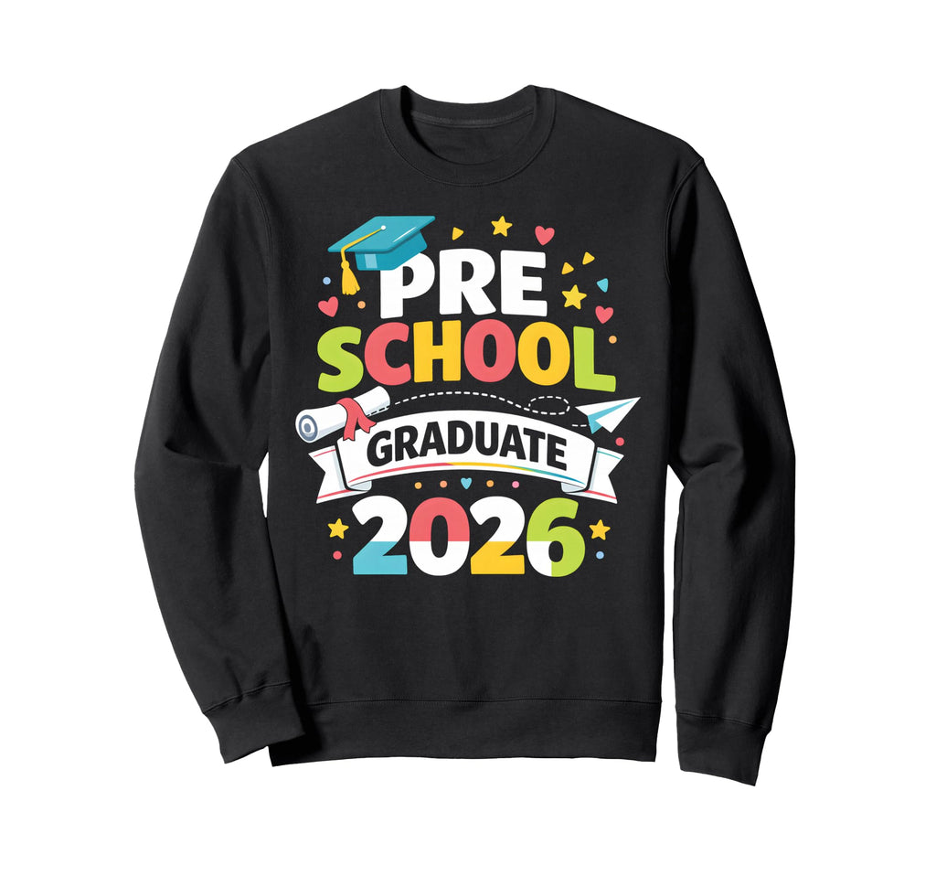 Pre School Graduation School Sweatshirt - Custom Art Print for Adults - T-Shirt, Sweatshirt, Hoodie
