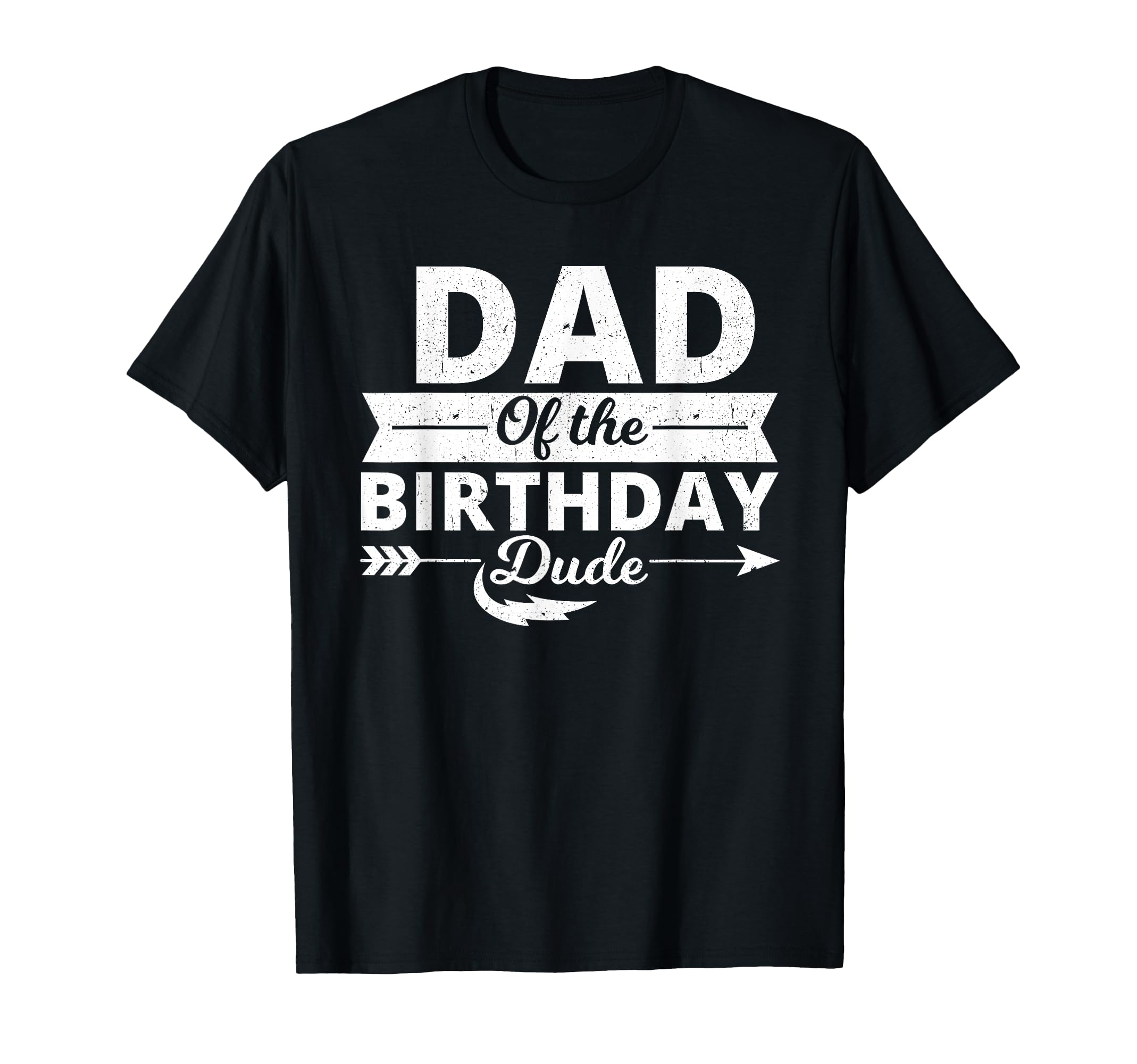 Dad Birthday Dude Party B Day Proud T-Shirt - Graphic Print Men Women - T-Shirt, Sweatshirt, Hoodie