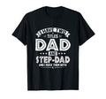 I Have Two Titles Dad And Step T-Shirt - Casual Everyday Wear for Adults - T-Shirt, Sweatshirt, Hoodie