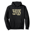 Funny My Dad Gets Mad Me But Im Hoodie - Aesthetic Graphic Unisex - T-Shirt, Sweatshirt, Hoodie