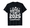 Proud Sister Class 2025 Graduate T-Shirt - Graphic Print for Adults - T-Shirt, Sweatshirt, Hoodie
