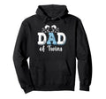 Fathers Day Shirts I Have Twins New Hoodie - Aesthetic Graphic Men Women - T-Shirt, Sweatshirt, Hoodie