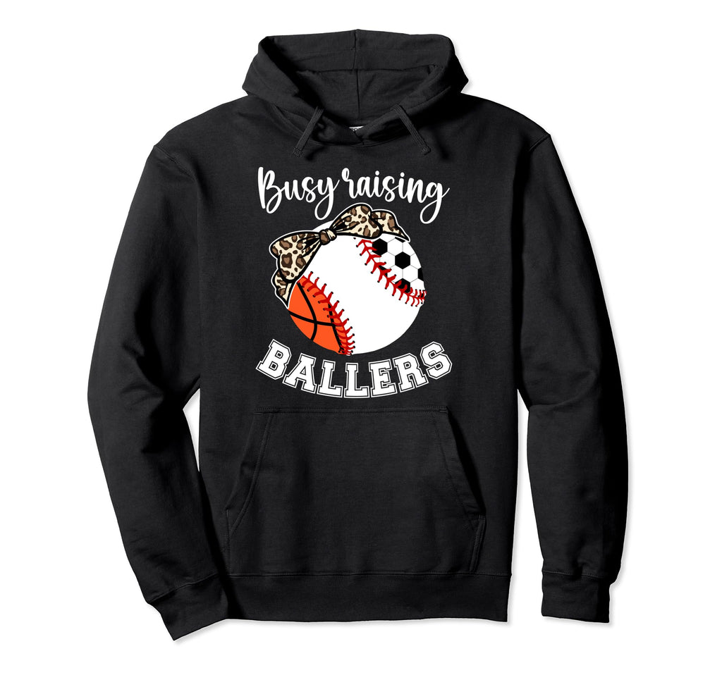 Busy Raising Ballers Sports Mom Hoodie - Aesthetic Graphic for Adults - T-Shirt, Sweatshirt, Hoodie