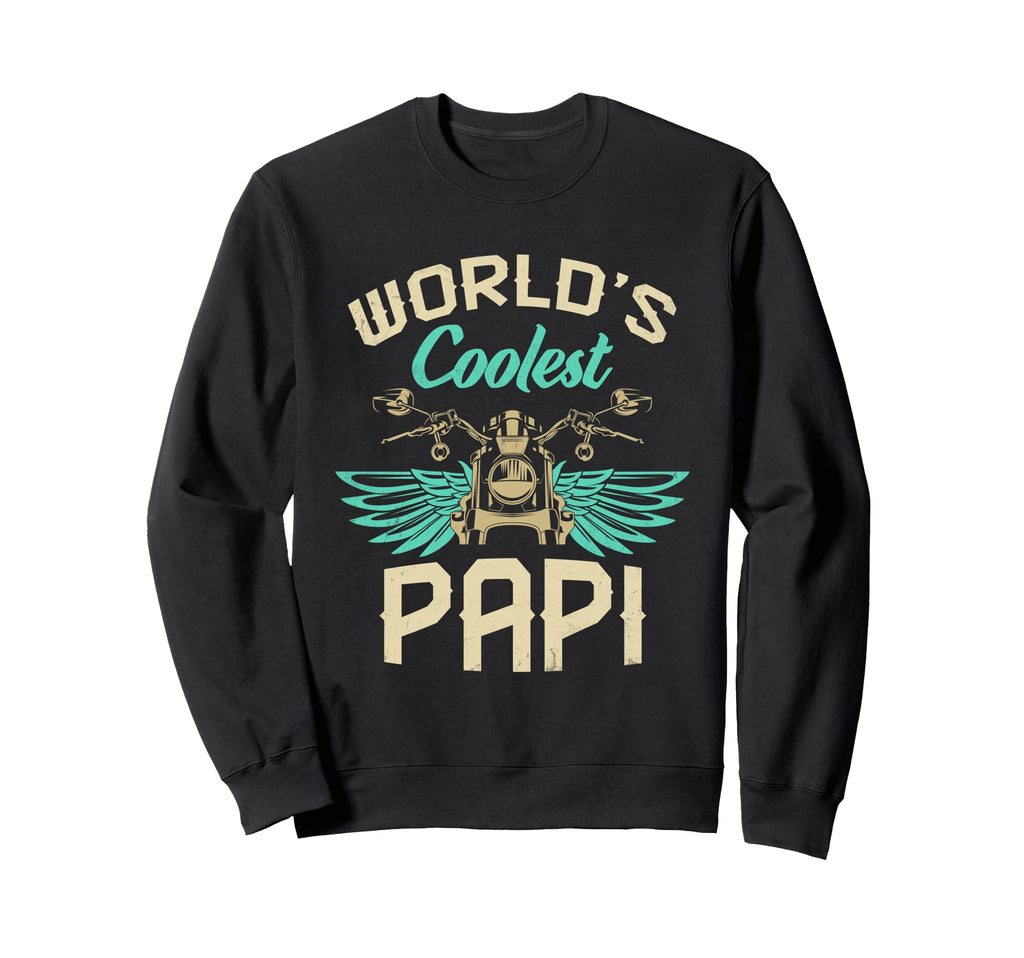 Worlds Coolest Papi Motorcycle Sweatshirt - Novelty Apparel Men Women - T-Shirt, Sweatshirt, Hoodie