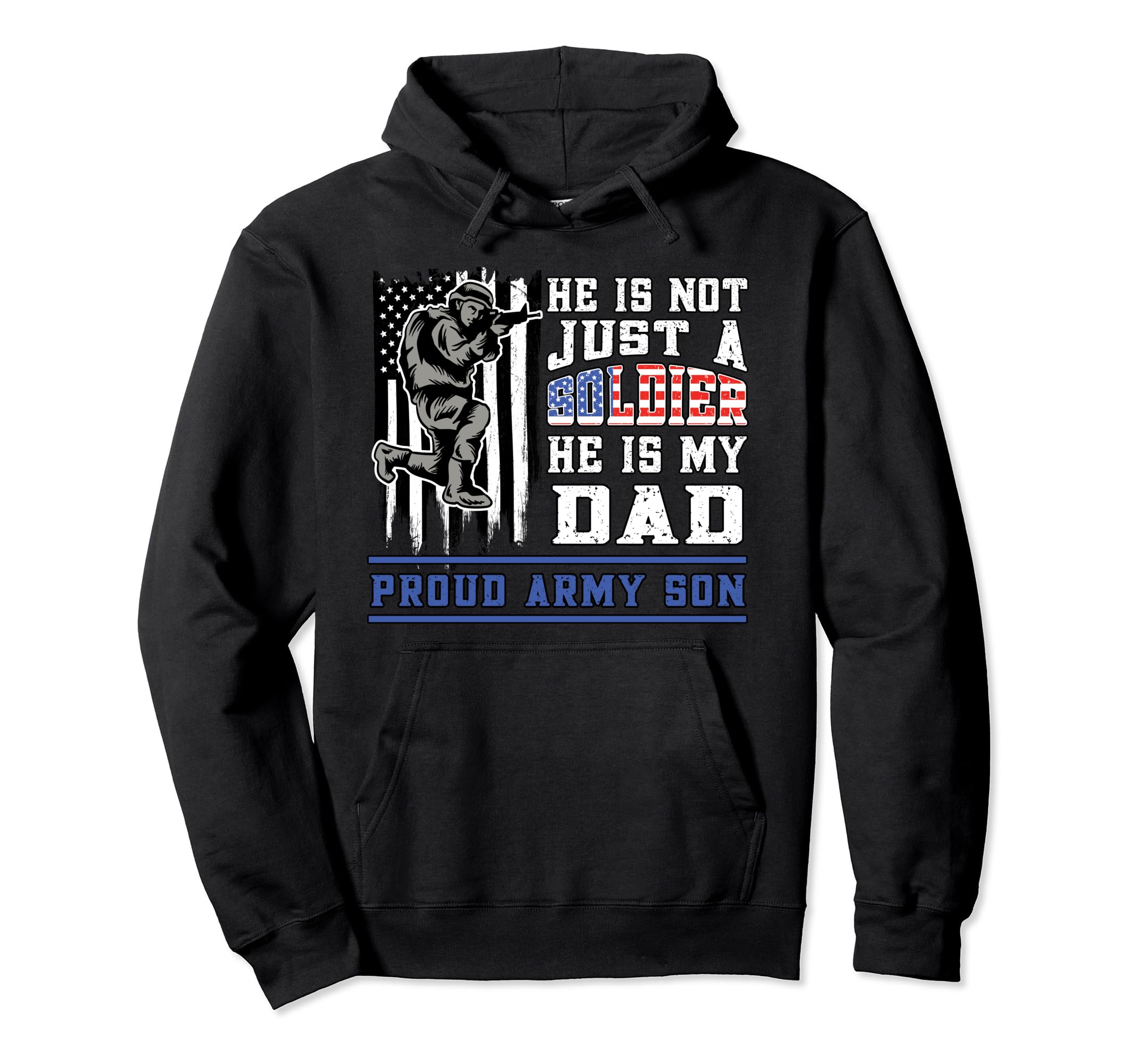 Proud Army Son Not Just Soldier He Is Hoodie - Trendy Graphic for Adults - T-Shirt, Sweatshirt, Hoodie