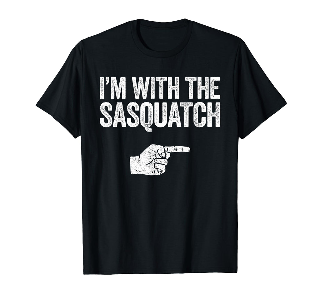 Im Sasquatch Matching Sasquatch T-Shirt - Fun Novelty Design Unisex - T-Shirt, Sweatshirt, Hoodie