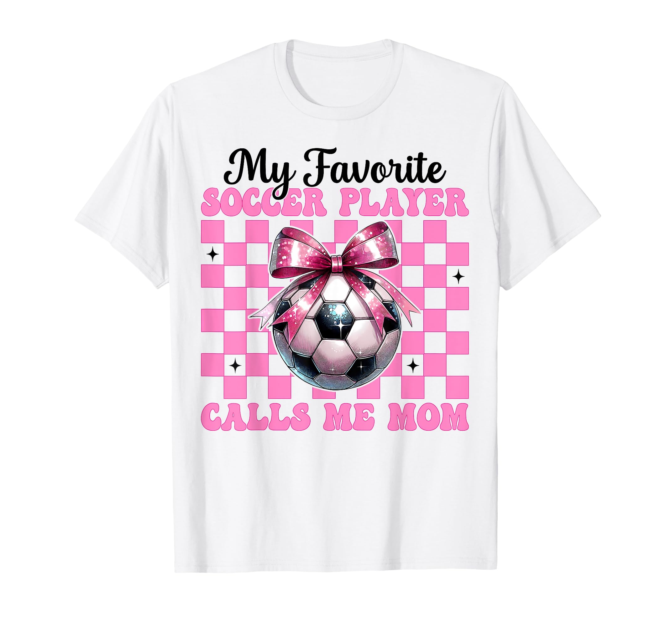 My Favorite Soccer Player Calls Me T-Shirt - Fun Novelty Design Men Women - T-Shirt, Sweatshirt, Hoodie