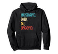 Husband Dj Dad Legend Fathers Day Hoodie - Novelty Apparel Men Women - T-Shirt, Sweatshirt, Hoodie