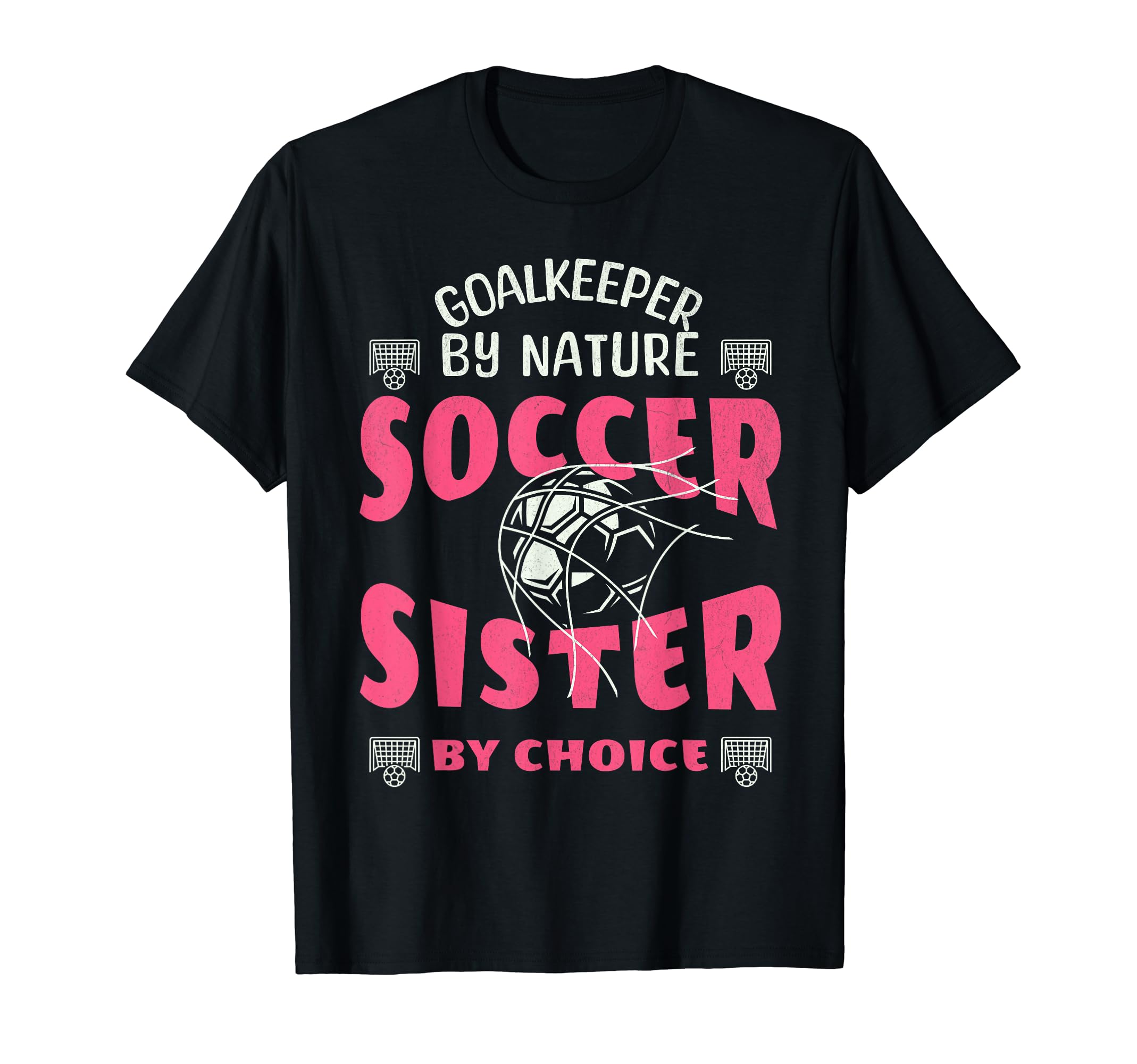 Goalkeeper Nature Soccer Sister Funny T-Shirt - Custom Art Print Men Women - T-Shirt, Sweatshirt, Hoodie