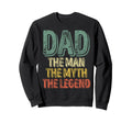 Dad Myth Legend Fathers Day Sweatshirt - Casual Everyday Wear for Adults - T-Shirt, Sweatshirt, Hoodie