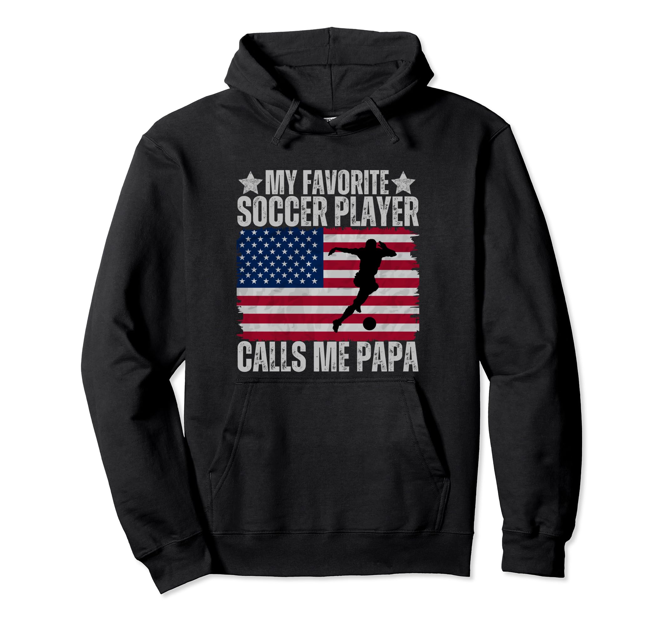 My Favorite Soccer Player Calls Me Papa Hoodie - Trendy Graphic for Adults - T-Shirt, Sweatshirt, Hoodie