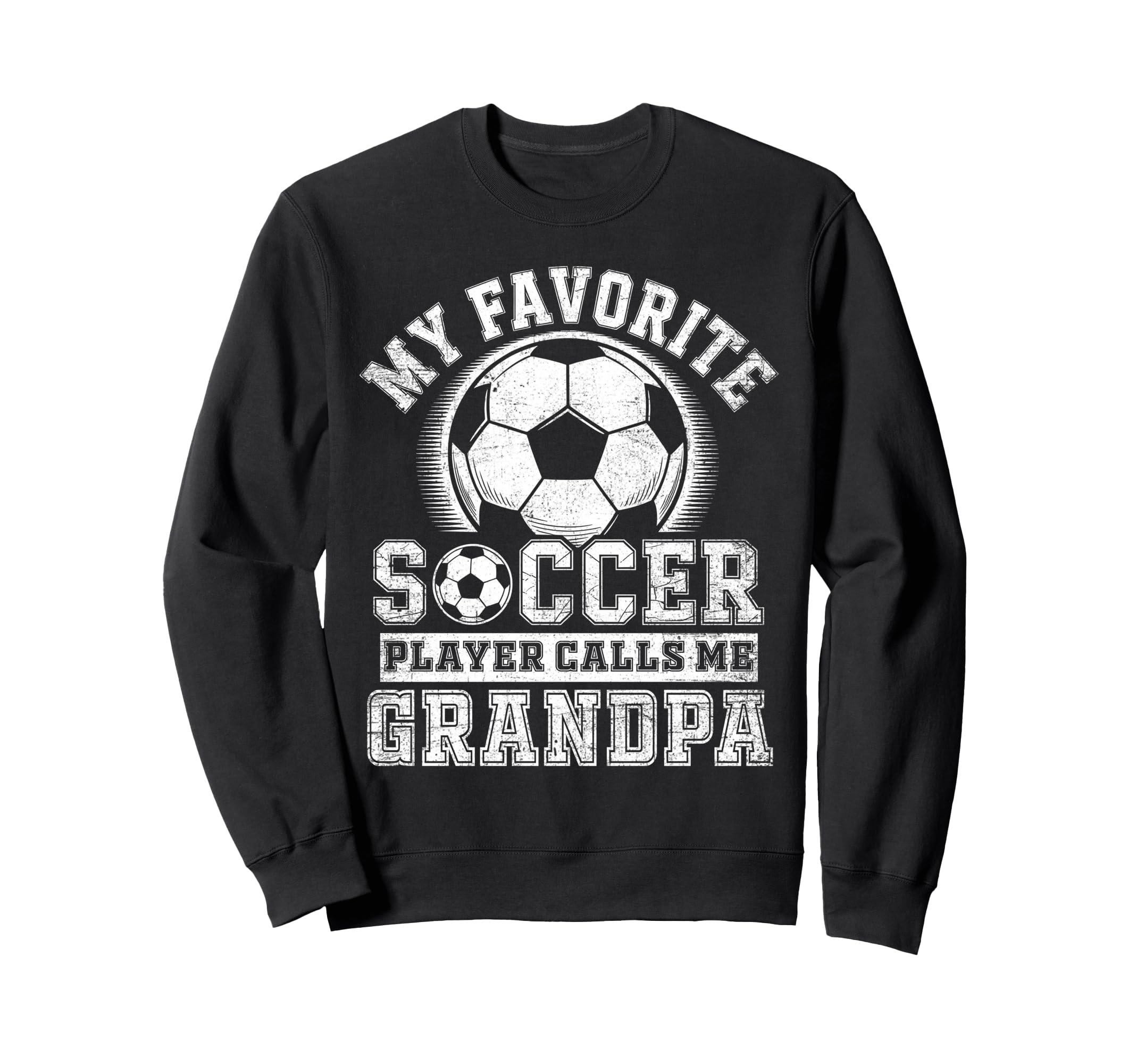Funny My Favorite Soccer Player Sweatshirt - Fun Novelty Design Men Women - T-Shirt, Sweatshirt, Hoodie