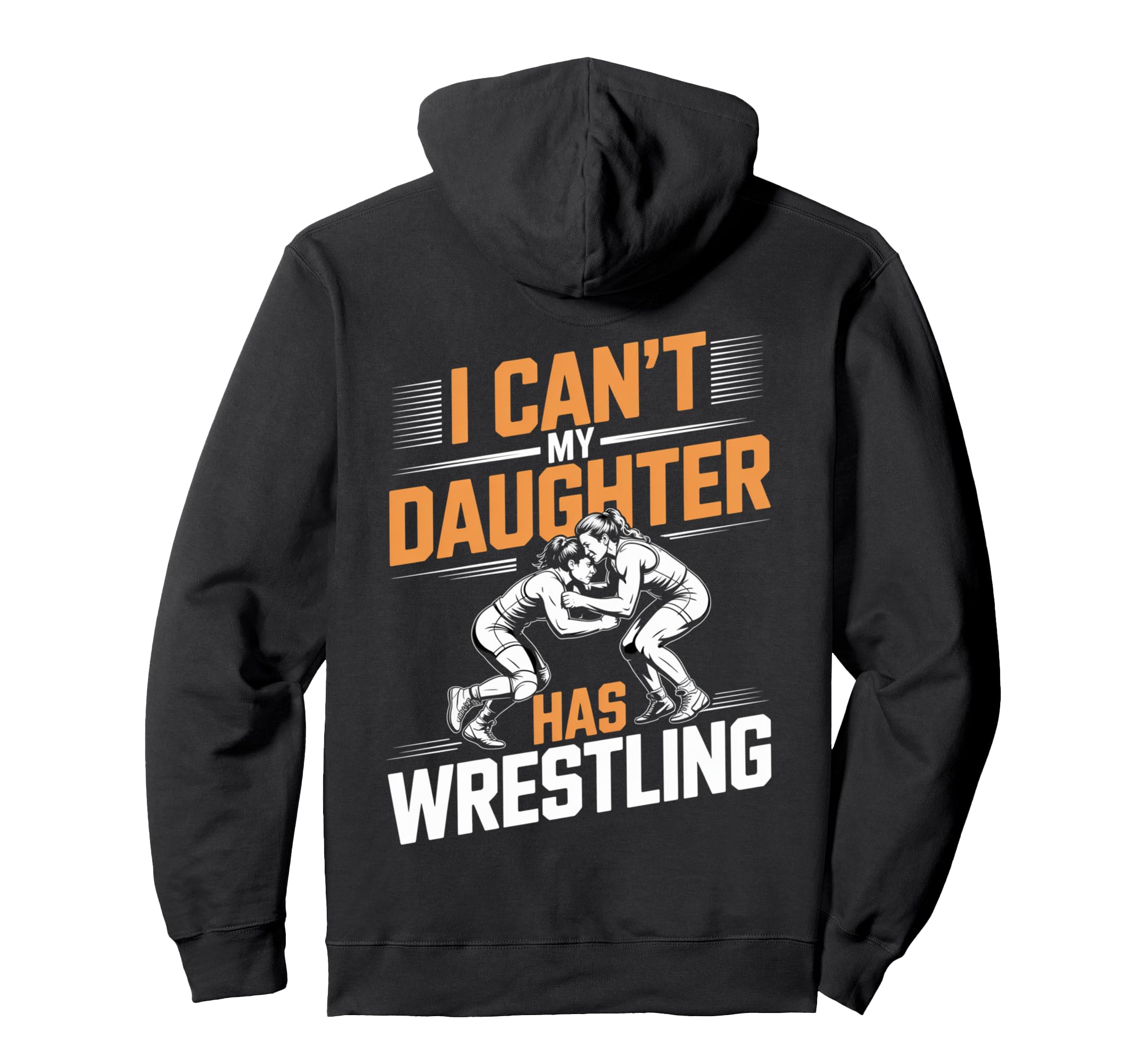 Wrestling Daughter Excuse Wrestle Hoodie - Streetwear Style for Adults - T-Shirt, Sweatshirt, Hoodie