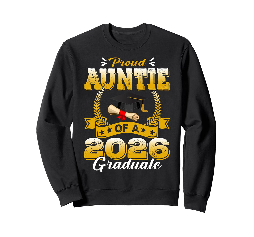Proud Auntie 2026 Graduate Senior Sweatshirt - Novelty Apparel for Adults - T-Shirt, Sweatshirt, Hoodie