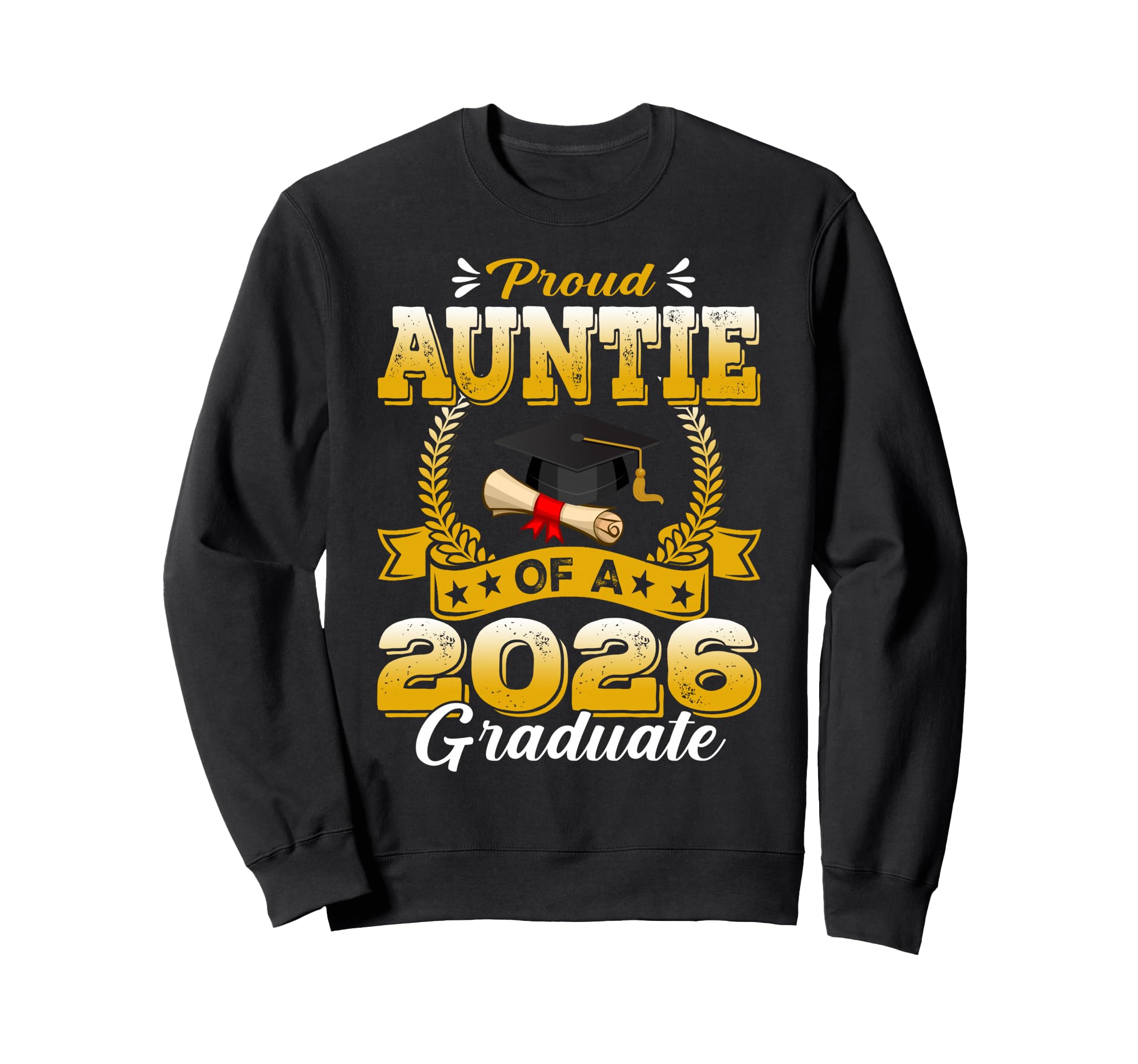 Proud Auntie 2026 Graduate Senior Sweatshirt - Novelty Apparel for Adults - T-Shirt, Sweatshirt, Hoodie