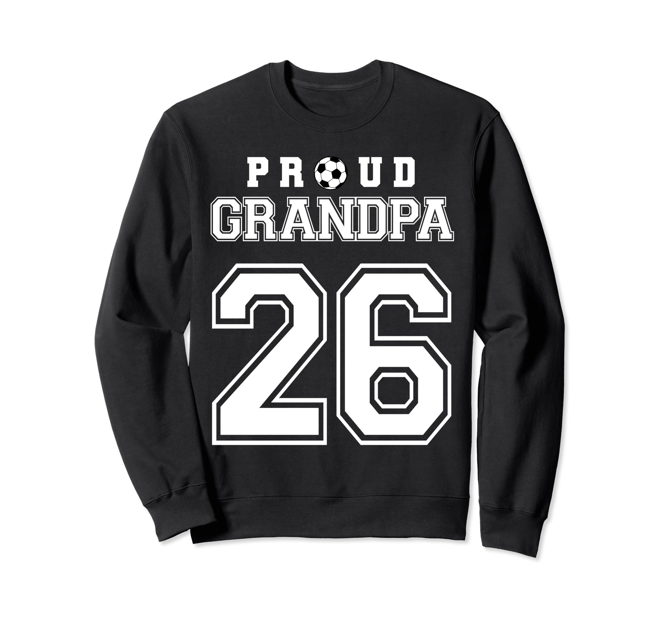 Number 26 Custom Proud Soccer Sweatshirt - Custom Art Print for Adults - T-Shirt, Sweatshirt, Hoodie
