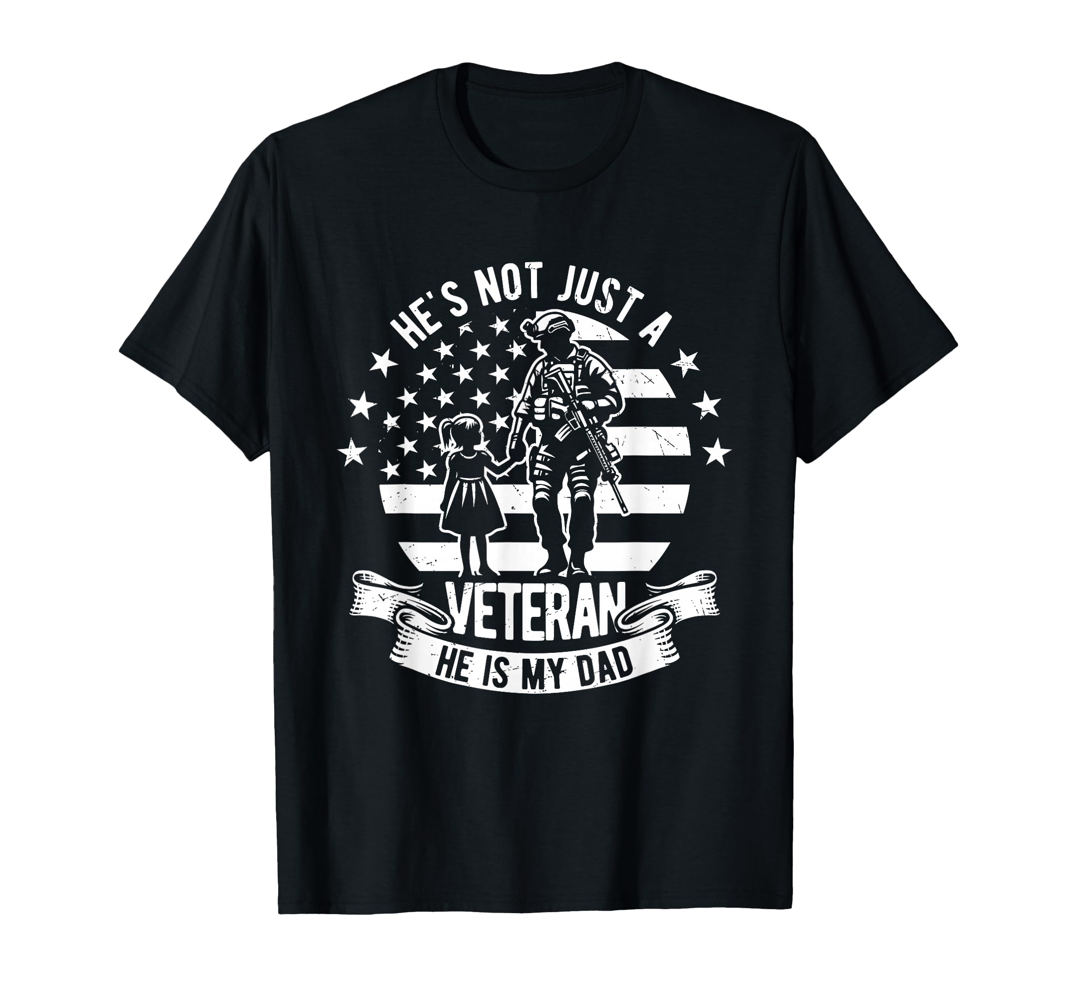 Hes Not Just Veteran He Is My Dad T-Shirt - Unique Graphic for Adults - T-Shirt, Sweatshirt, Hoodie