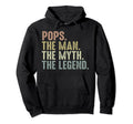 Pops Myth Legend Funny Fathers Day Pops Hoodie - Streetwear Style Unisex - T-Shirt, Sweatshirt, Hoodie