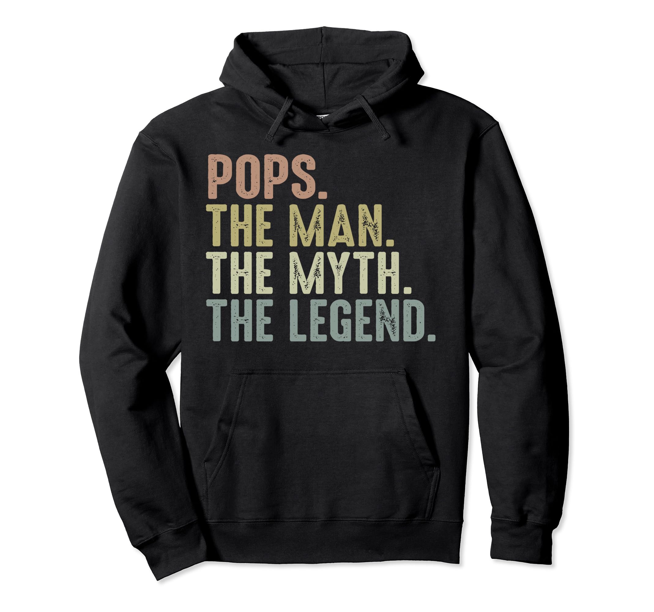 Pops Myth Legend Funny Fathers Day Pops Hoodie - Streetwear Style Unisex - T-Shirt, Sweatshirt, Hoodie