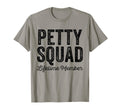 Petty Squad Lifetime Member Team T-Shirt - Fun Novelty Design Men Women - T-Shirt, Sweatshirt, Hoodie