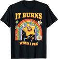 Funny Saying It Burns When I Pee! Sarcastic, Ironic - Adult & Kids T-Shirts, Sweatshirts & Hoodies apparel design preview 1