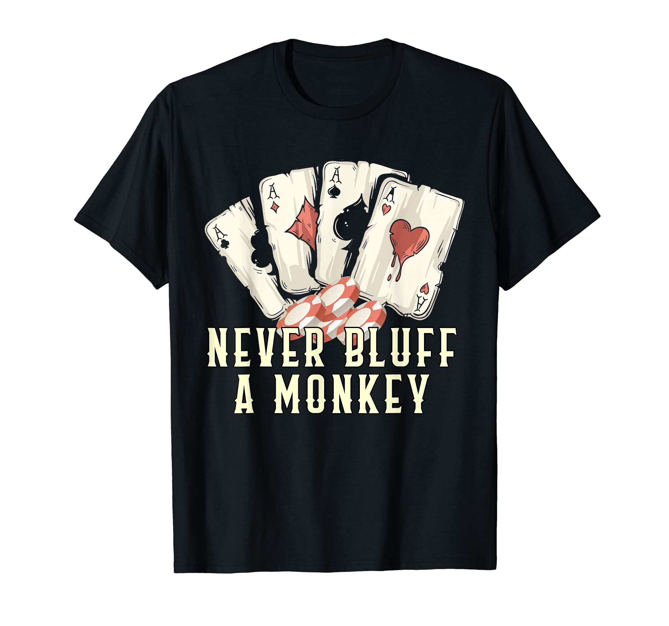 Im Probably Bluffing Casino Poker T-Shirt - Minimalist Print Men Women - T-Shirt, Sweatshirt, Hoodie