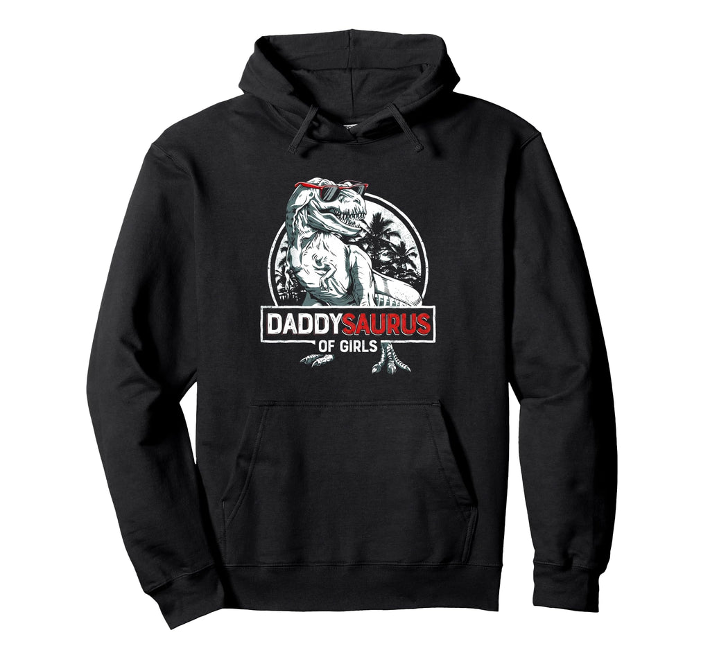 Daddy Saurus Daughter Dad Fathers Day Hoodie - Novelty Apparel for Adults - T-Shirt, Sweatshirt, Hoodie